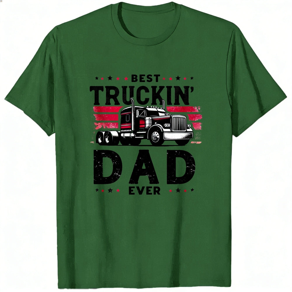 Trucker Style Classic T-Shirt Best Truckin Dad Ever