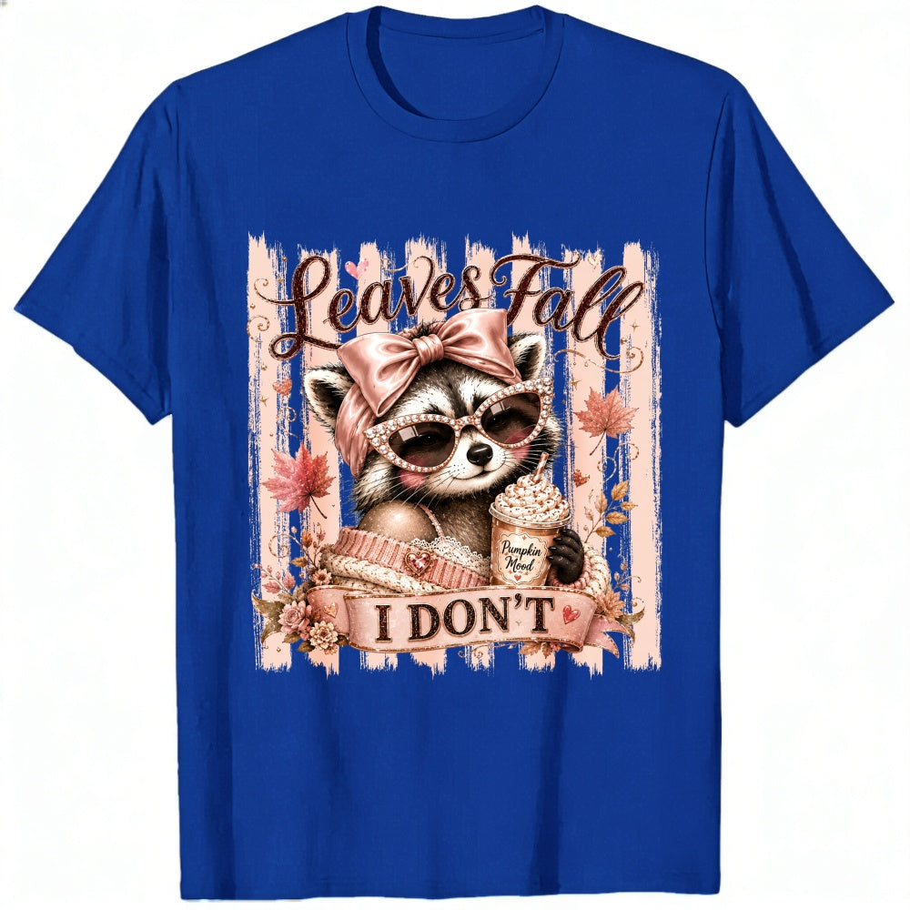Cute Raccoon Leaves Fall I Dont Classic T-Shirt