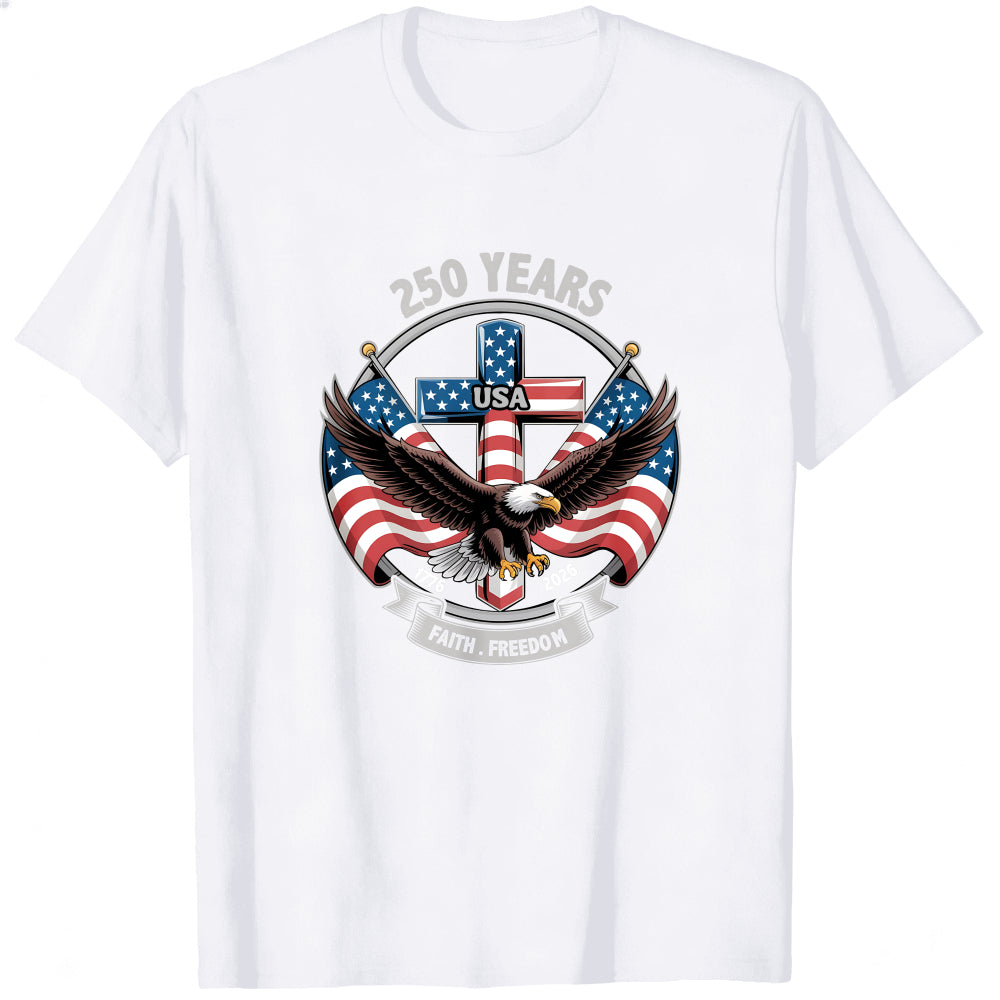 Patriotic Eagle And American Flag Design Classic T-Shirt 250 Years Usa Faith Freedom