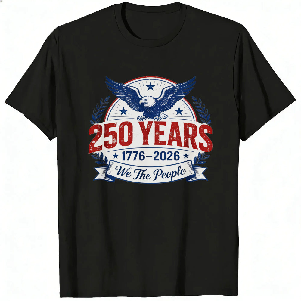 Patriotic American Eagle Design Classic T-Shirt 250 Years 1776 2026 We The People