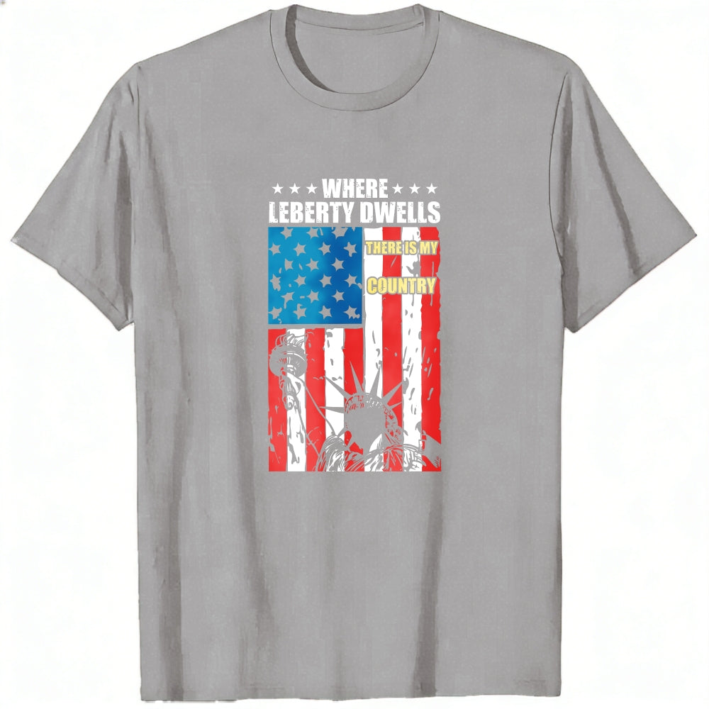 Patriotic American Flag And Statue Of Liberty Classic T-Shirt Where Liberty Dwells There Is My Country
