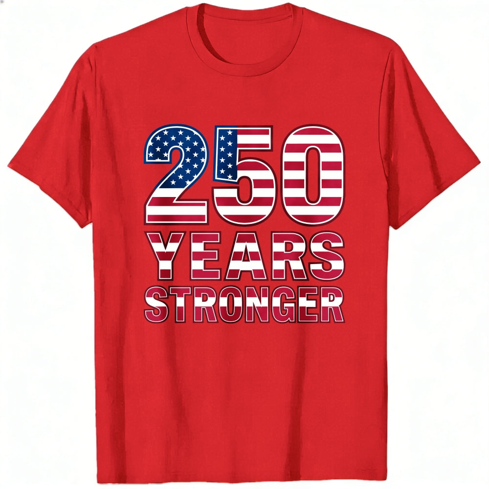 Patriotic American Flag Design Classic T-Shirt 250 Years Stronger