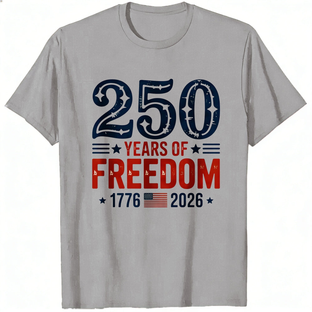 Patriotic American Independence Day 250 Years Of Freedom 1776 2026 Classic T-Shirt