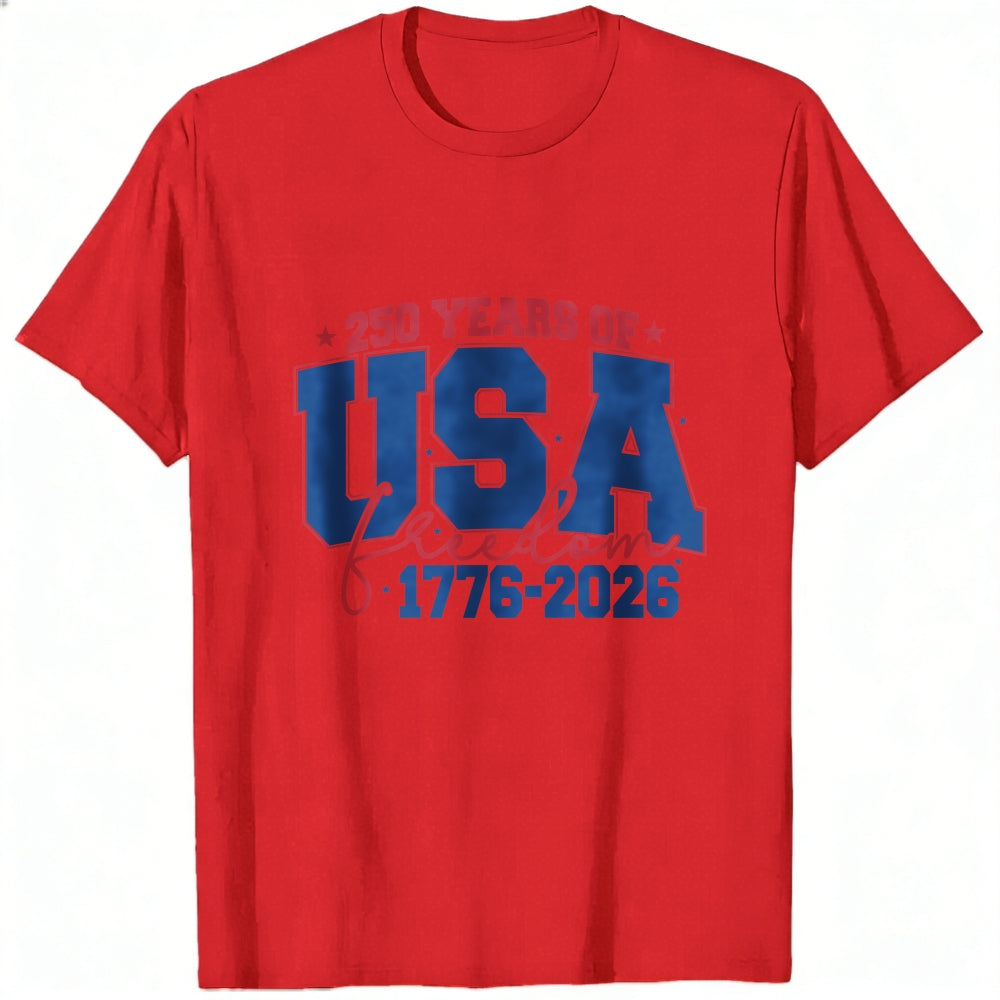 Patriotic Design Classic T-Shirt 250 Years Of Usa Freedom 1776 2026