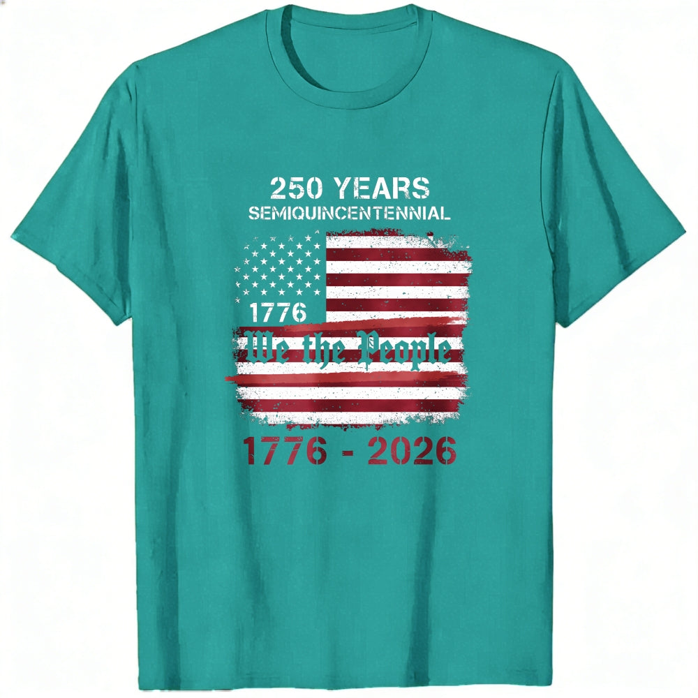 Patriotic American Flag Design Classic T-Shirt 250 Years Semiquincentennial 1776 2026 We The People