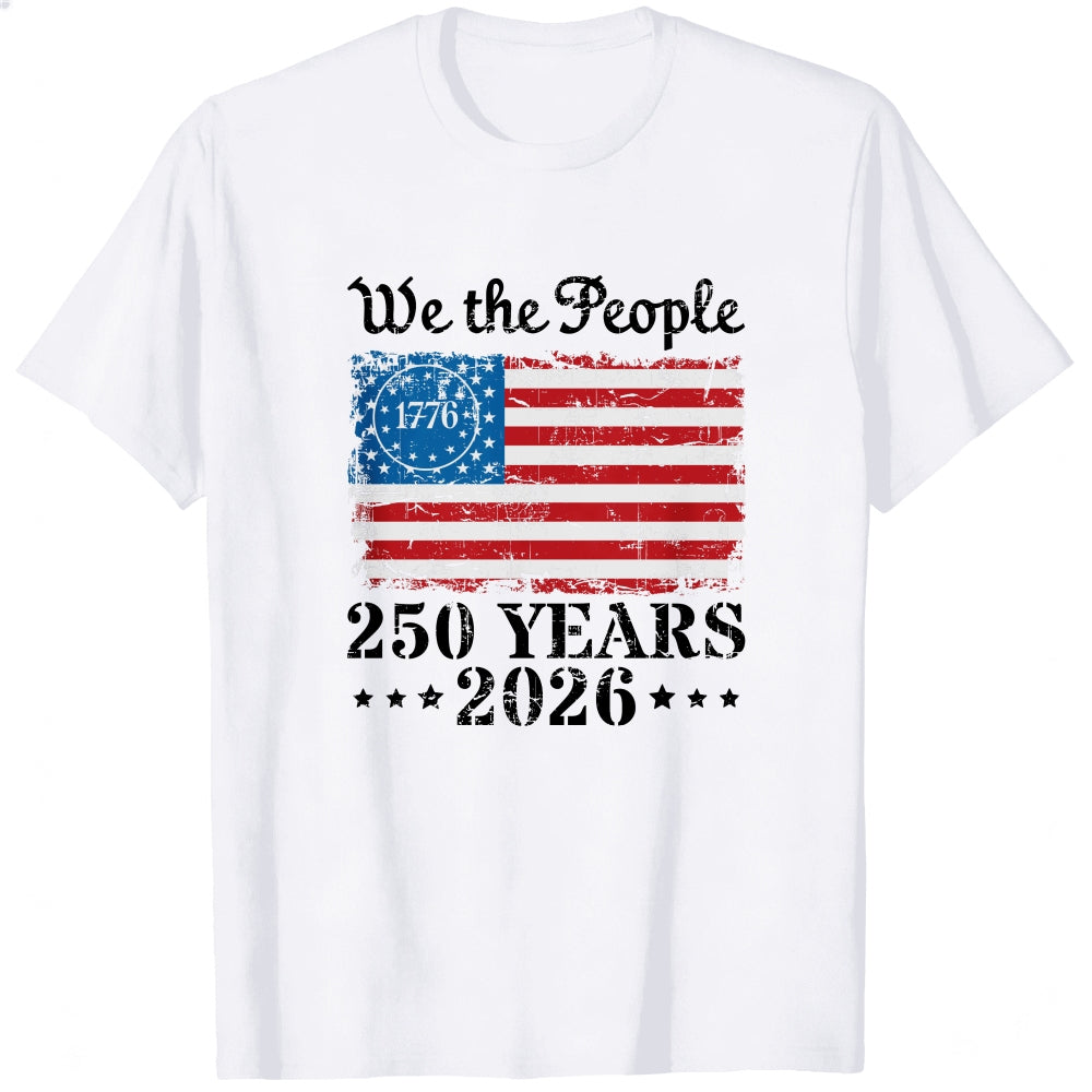 Patriotic American Flag Design Classic T-Shirt We The People 1776 250 Years 2026