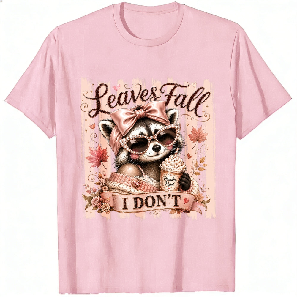 Cute Raccoon Leaves Fall I Dont Classic T-Shirt