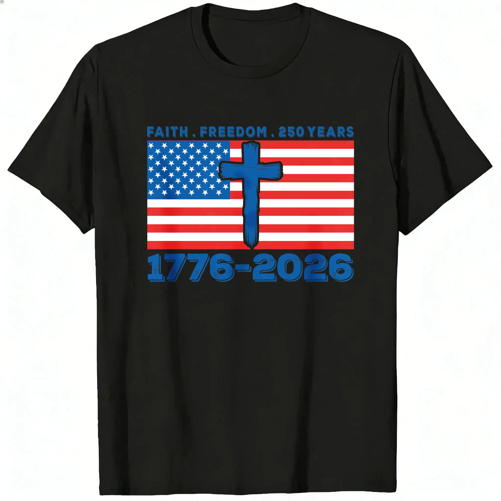 Patriotic American Flag Cross Faith Freedom 250 Years 1776 2026 Classic T-Shirt