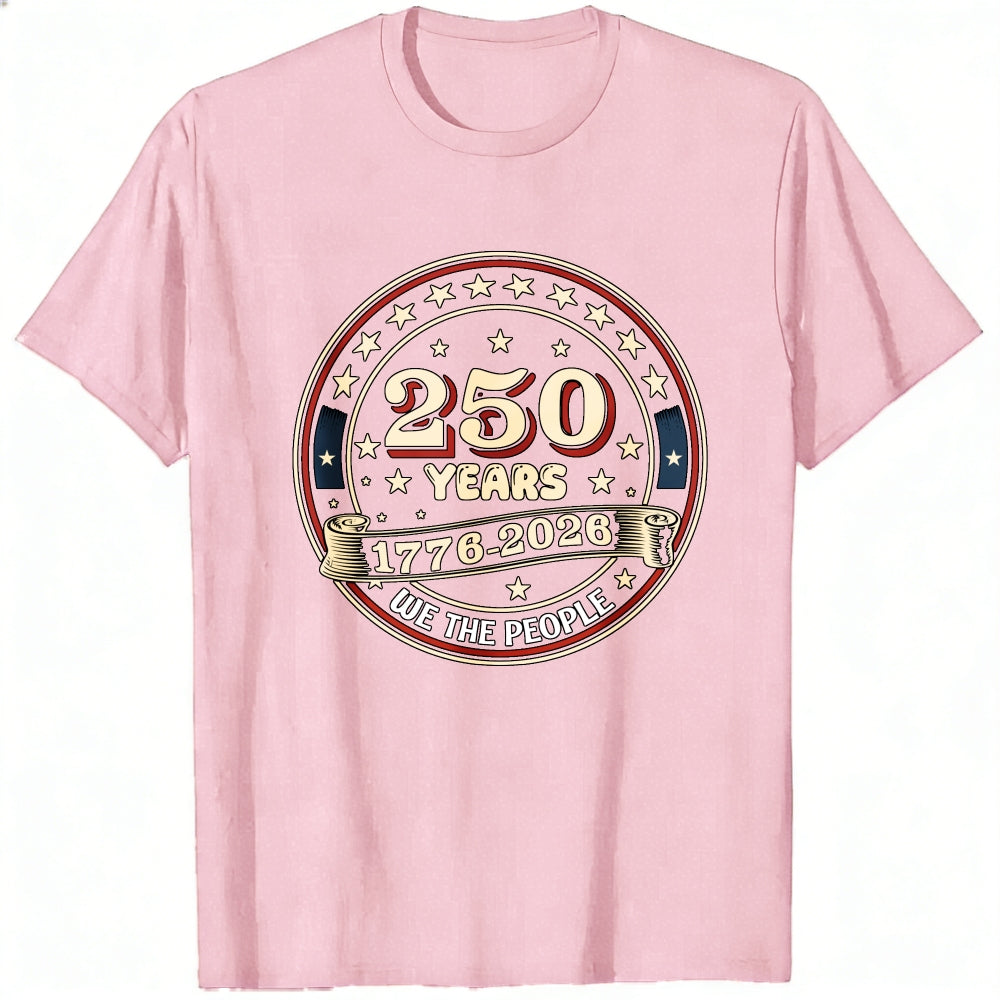 Patriotic Design Classic T-Shirt 250 Years 1776 2026 Independence Day Celebration