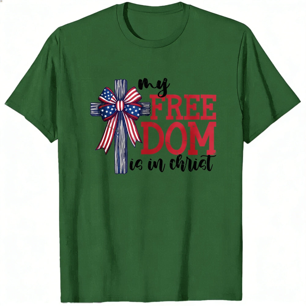 Patriotic Christian Cross Design Classic T-Shirt My Freedom Is In Christ