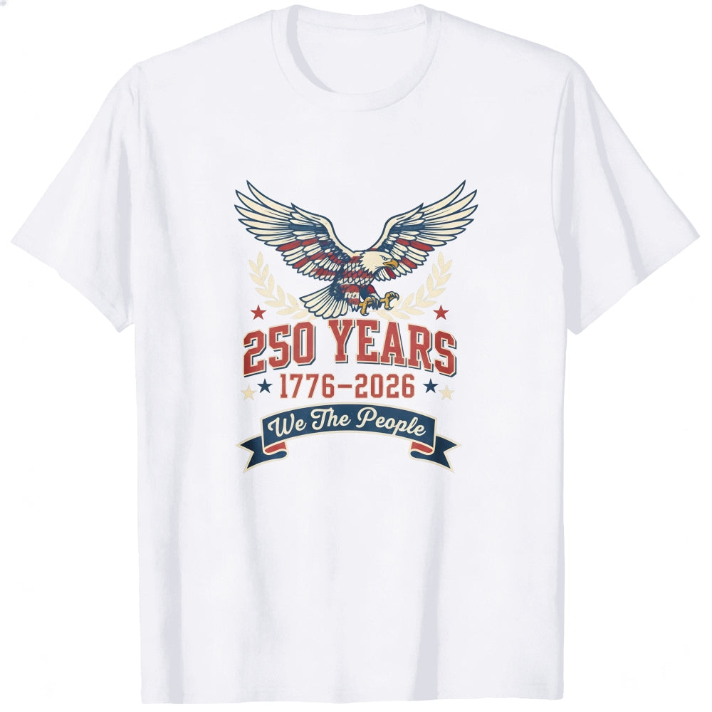 Patriotic Eagle Design Classic T-Shirt 250 Years 1776 2026 We The People