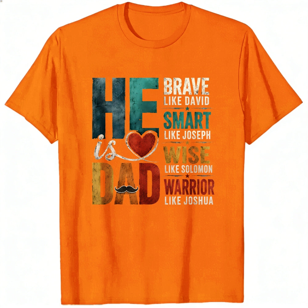 Graphic Design Classic T-Shirt He Is Dad Brave Smart Wise Warrior