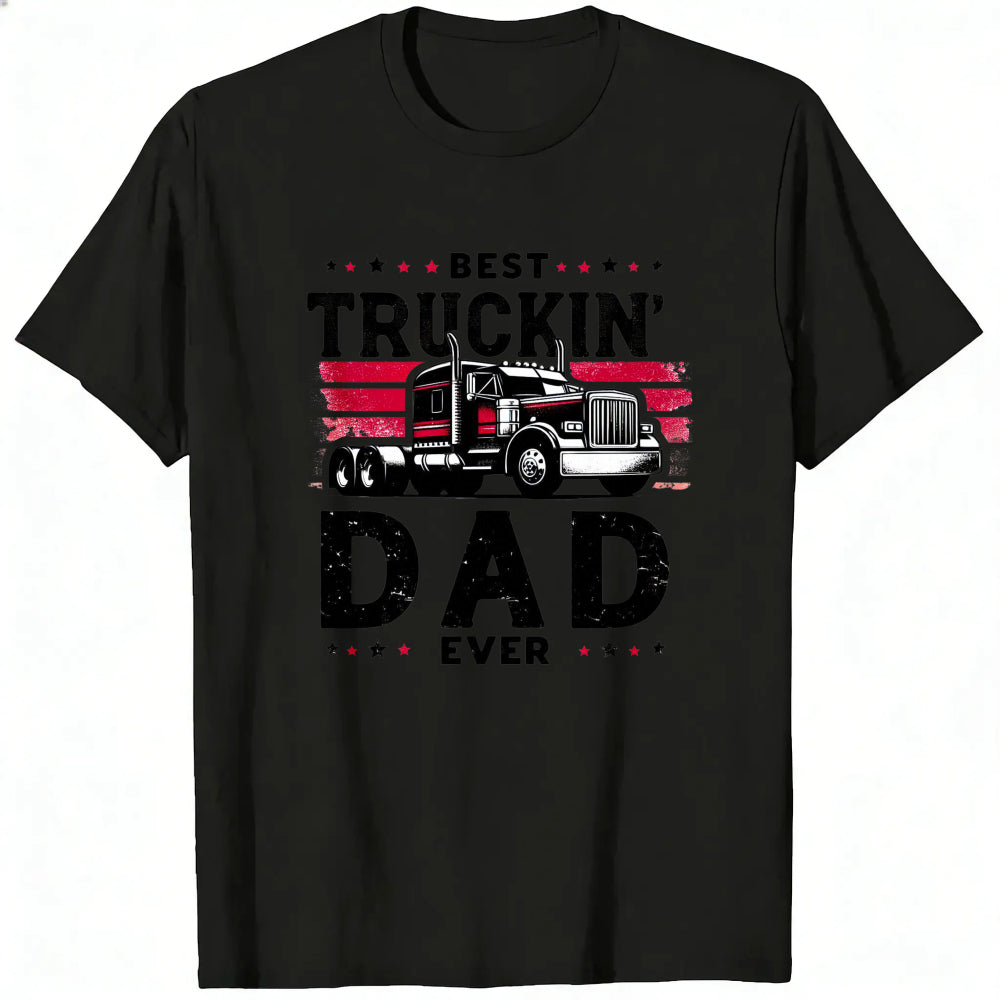 Trucker Style Classic T-Shirt Best Truckin Dad Ever