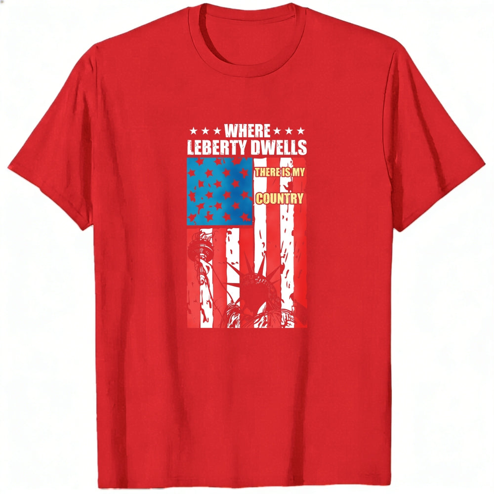 Patriotic American Flag And Statue Of Liberty Classic T-Shirt Where Liberty Dwells There Is My Country