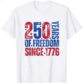 Patriotic American Independence Day Classic T-Shirt 250 Years Of Freedom Since 1776