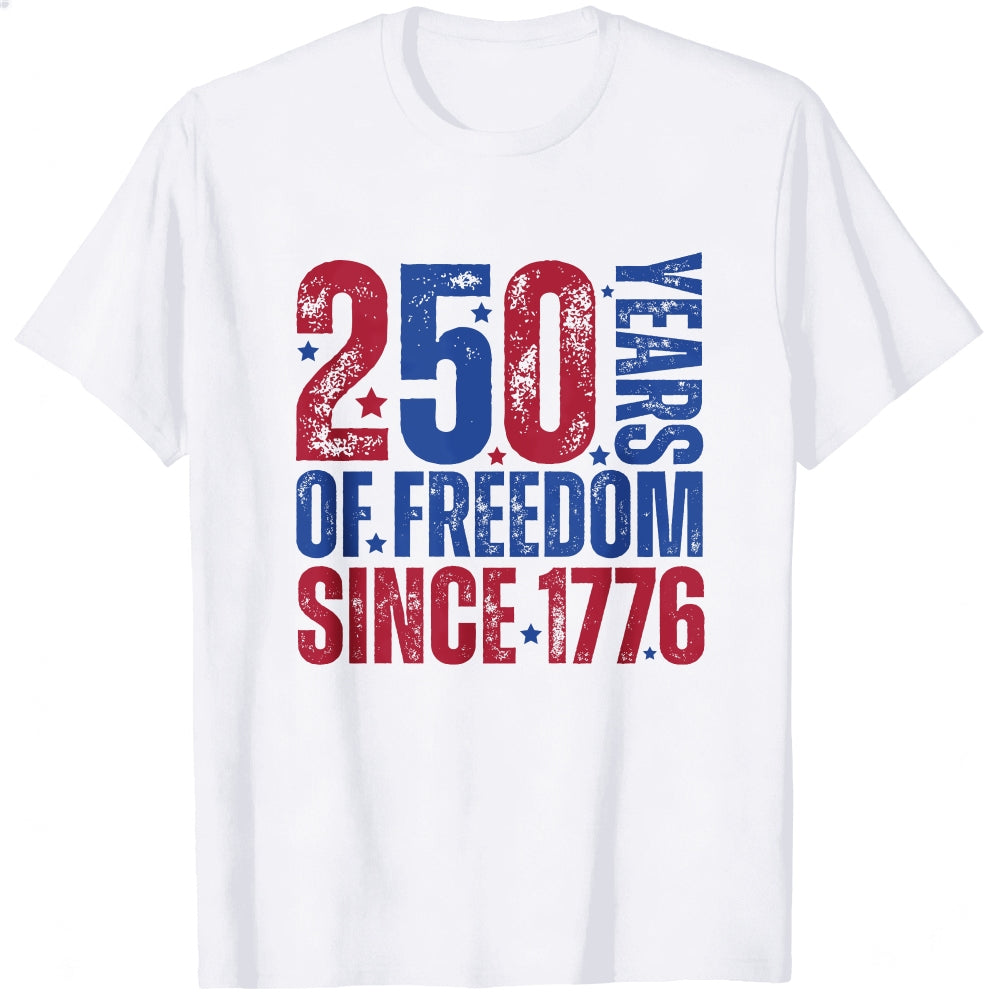 Patriotic American Independence Day Classic T-Shirt 250 Years Of Freedom Since 1776