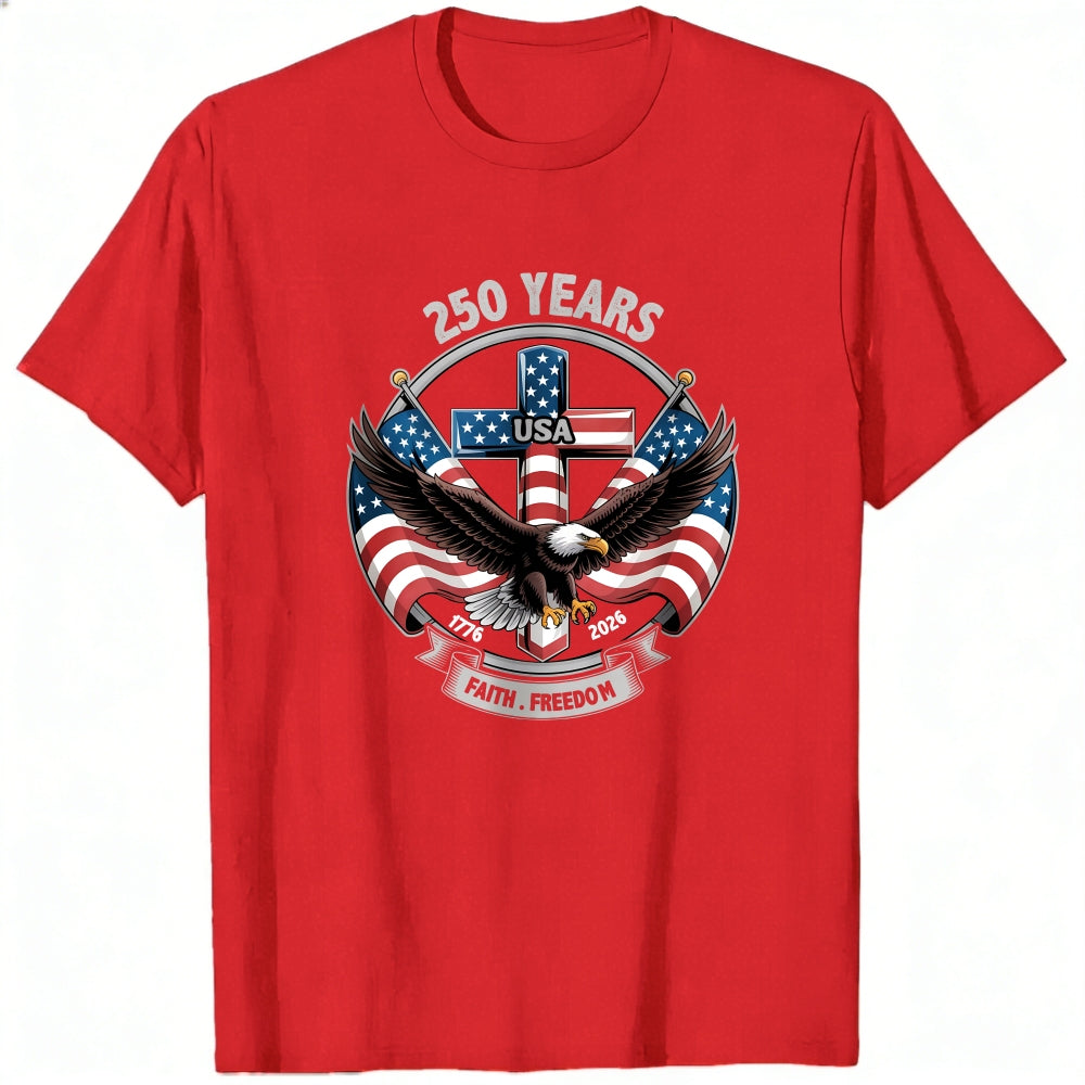 Patriotic Eagle And American Flag Design Classic T-Shirt 250 Years Usa Faith Freedom