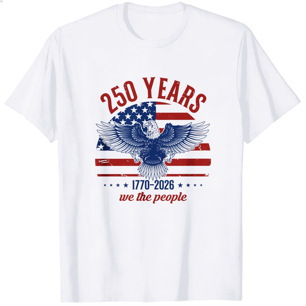 Patriotic Eagle Design Classic T-Shirt 250 Years We The People 1776 2026