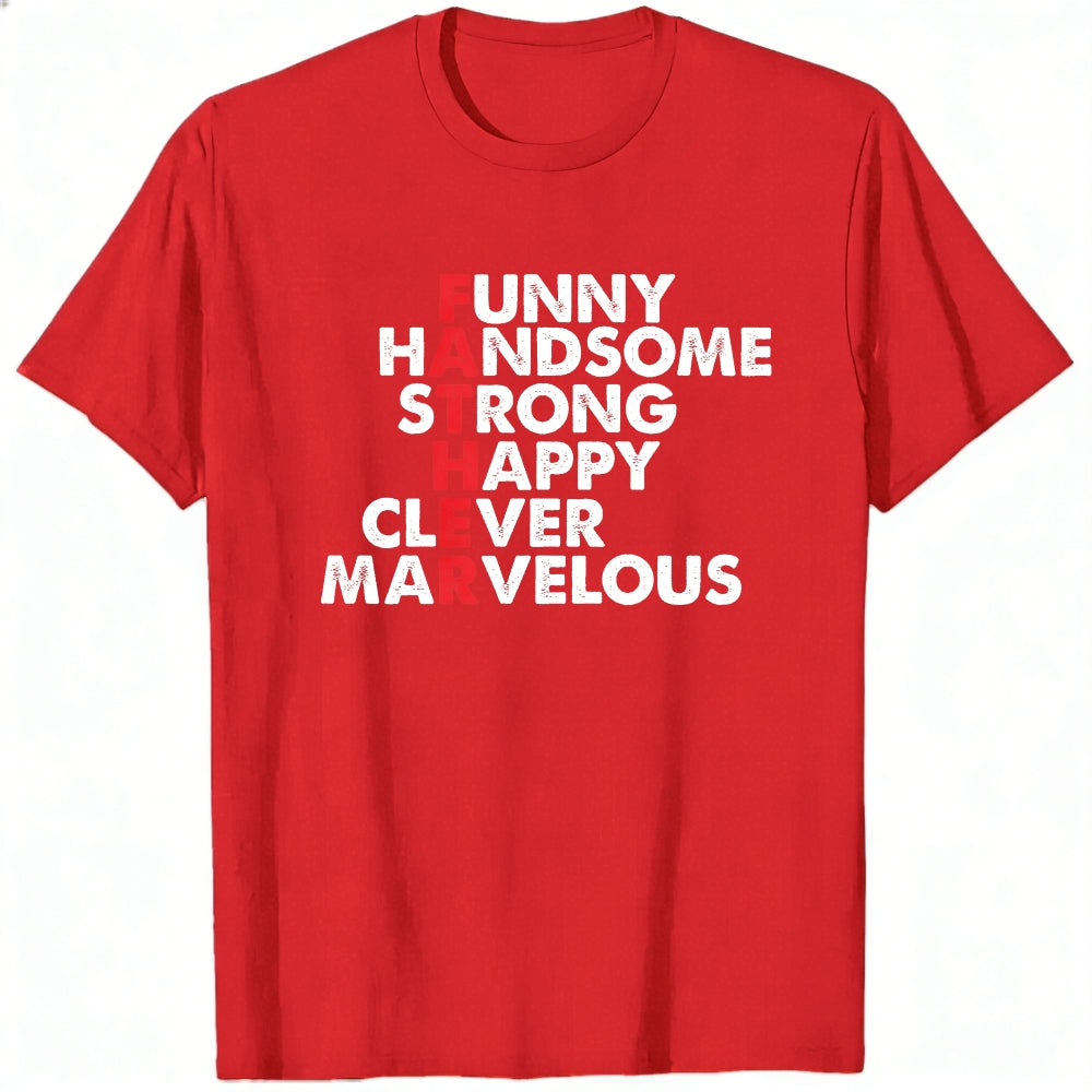 Funny Handsome Strong Happy Clever Marvelous Classic T-Shirt