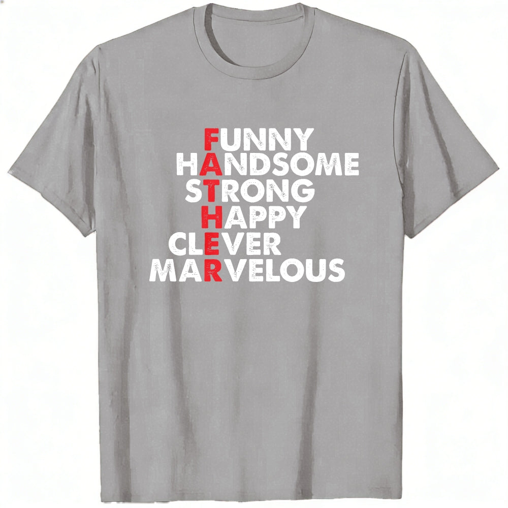 Funny Handsome Strong Happy Clever Marvelous Classic T-Shirt