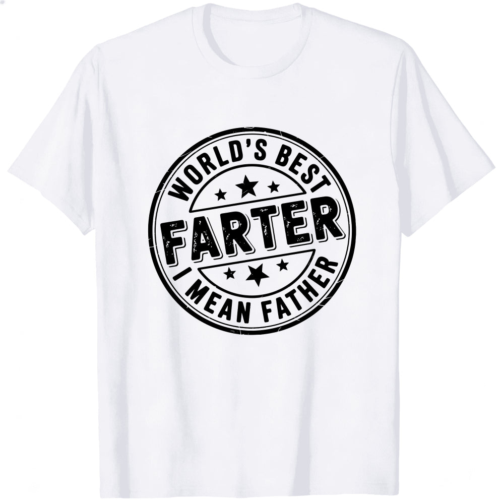 Funny World's Best Farter I Mean Father Classic T-Shirt