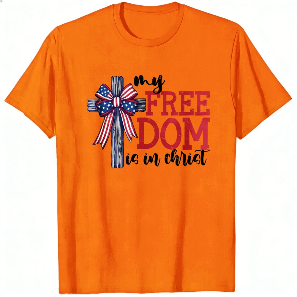 Patriotic Christian Cross Design Classic T-Shirt My Freedom Is In Christ