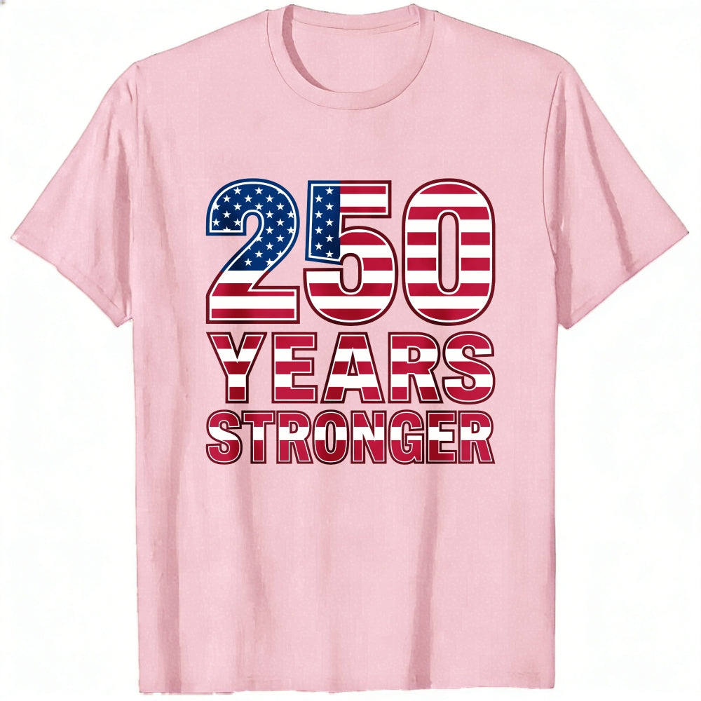 Patriotic American Flag Design Classic T-Shirt 250 Years Stronger