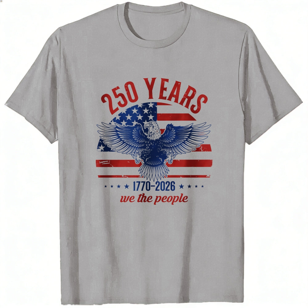Patriotic Eagle Design Classic T-Shirt 250 Years We The People 1776 2026