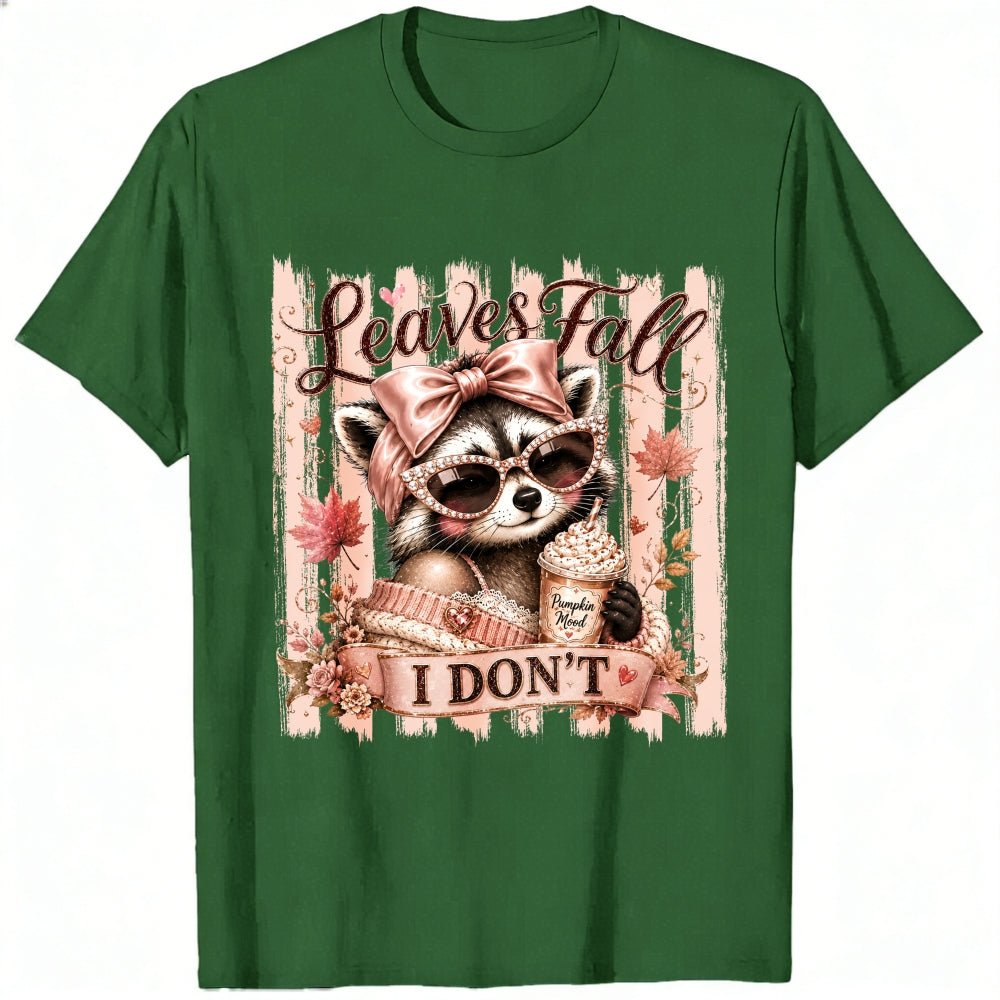Cute Raccoon Leaves Fall I Dont Classic T-Shirt