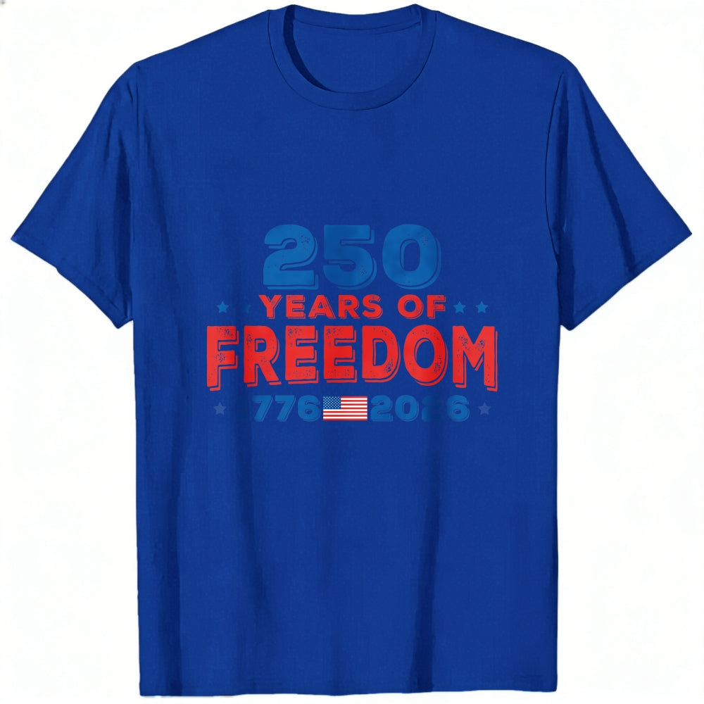 Patriotic American Independence Day 250 Years Of Freedom 1776 2026 Classic T-Shirt