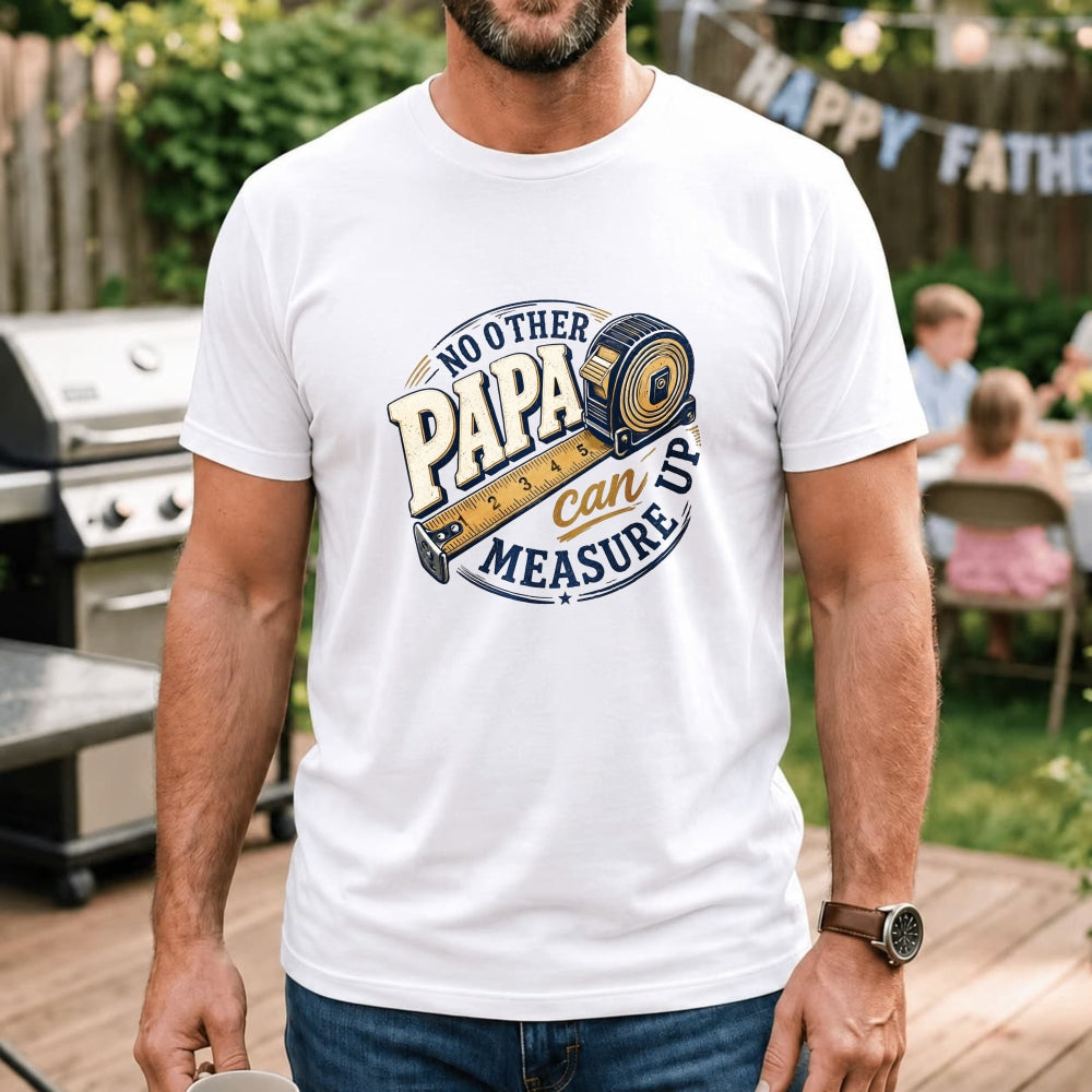 Crew Neck Classic T-Shirt No Other Papa Can Measure Up Tape Measure Design