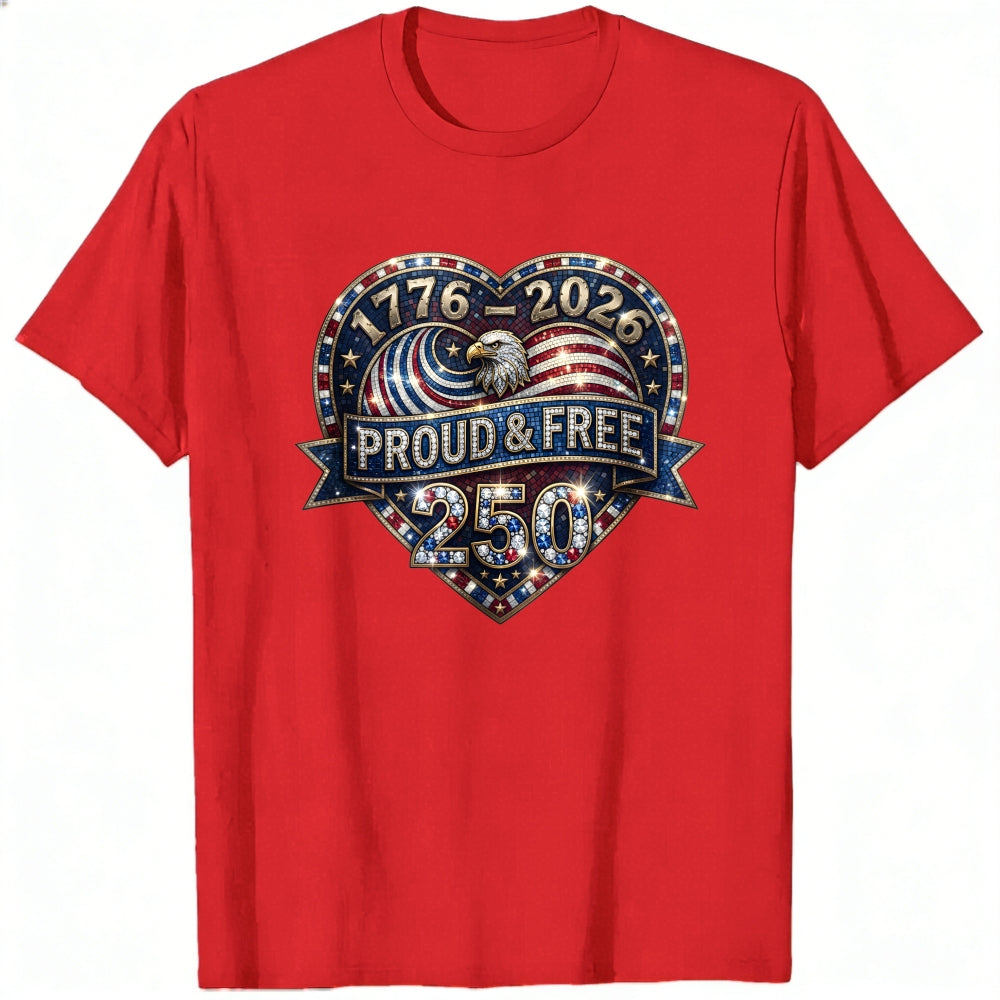 Patriotic American Eagle Heart Design Classic T-Shirt 1776 2026 Proud And Free 250 Years