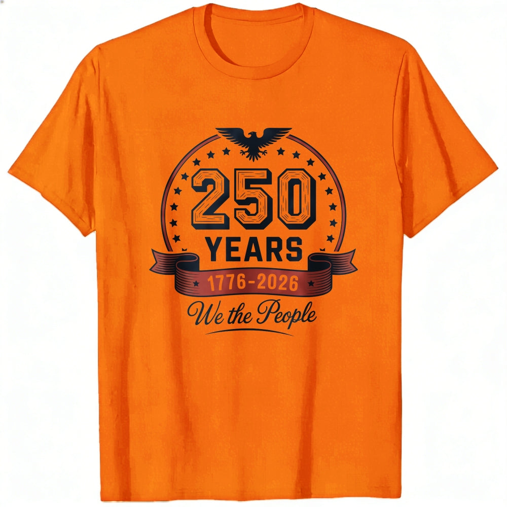 American Patriotic Design Classic T-Shirt 250 Years 1776 2026 We The People