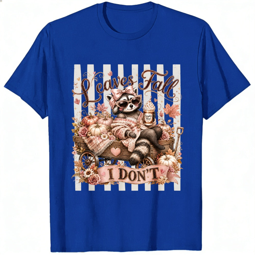 Cute Raccoon Autumn Pumpkin Leaves Fall I Dont Classic T-Shirt