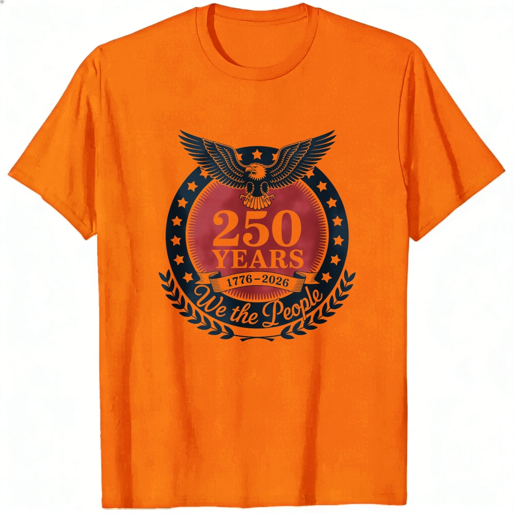 Patriotic American Eagle Design Classic T-Shirt 250 Years We The People 1776 2026
