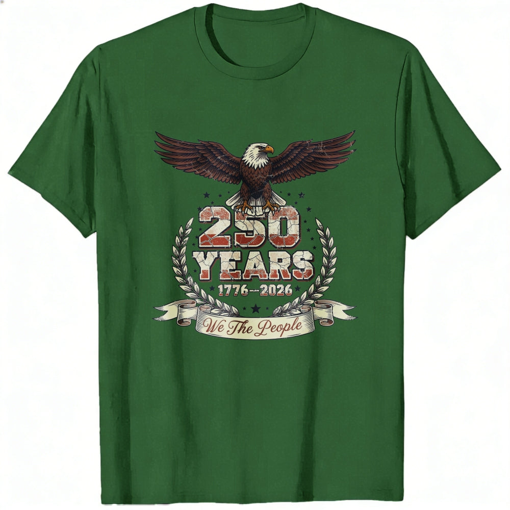 American Eagle Patriotic Design Classic T-Shirt 250 Years 1776 2026 We The People