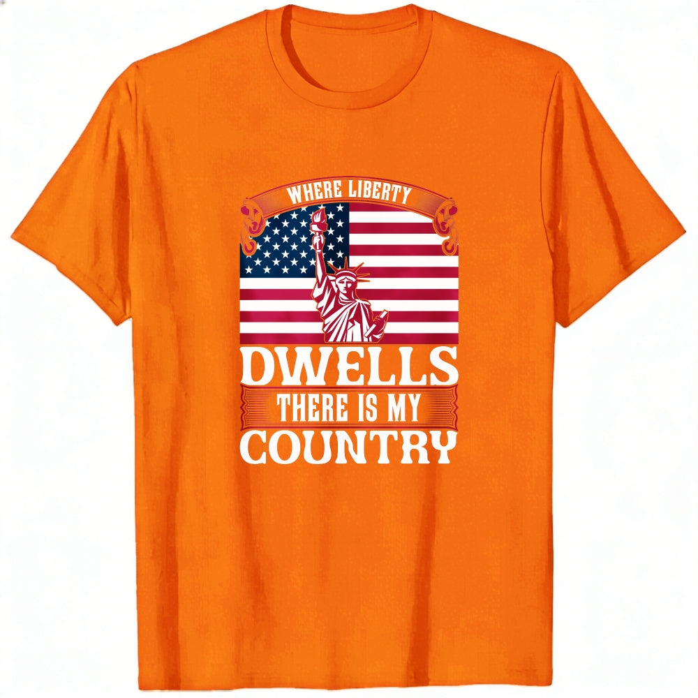 Patriotic American Flag Statue Of Liberty Classic T-Shirt Where Liberty Dwells There Is My Country