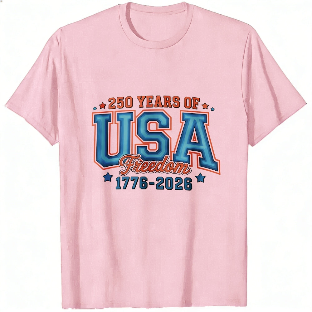 Patriotic Design Classic T-Shirt 250 Years Of Usa Freedom 1776 2026