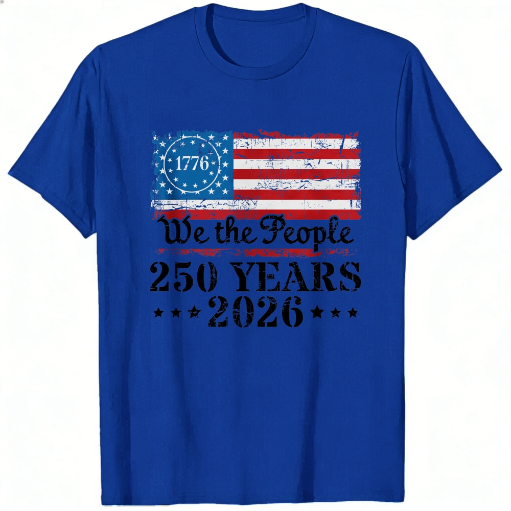 Patriotic American Flag Design Classic T-Shirt We The People 250 Years 2026