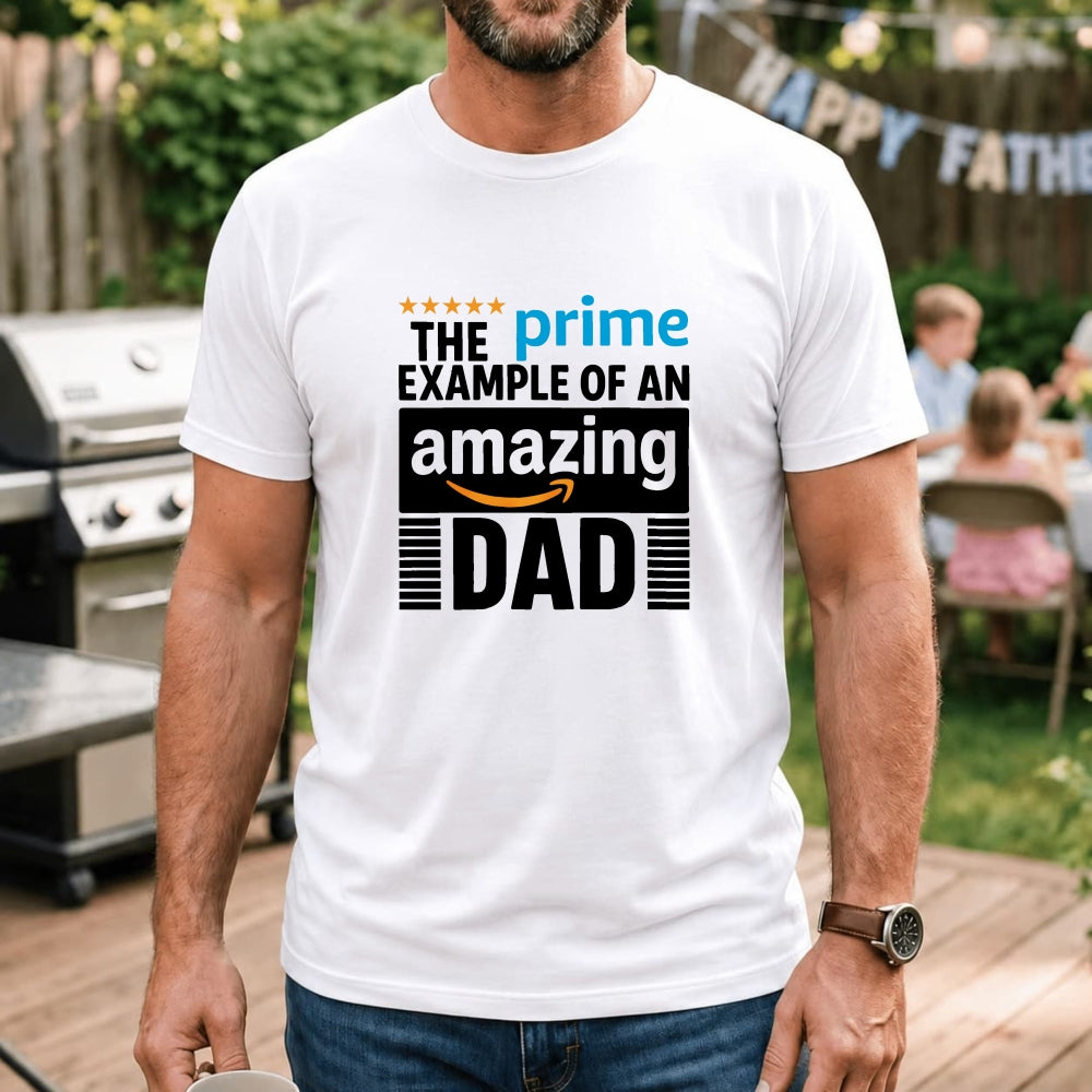 White Classic T-Shirt The Prime Example Of An Amazing Dad Design