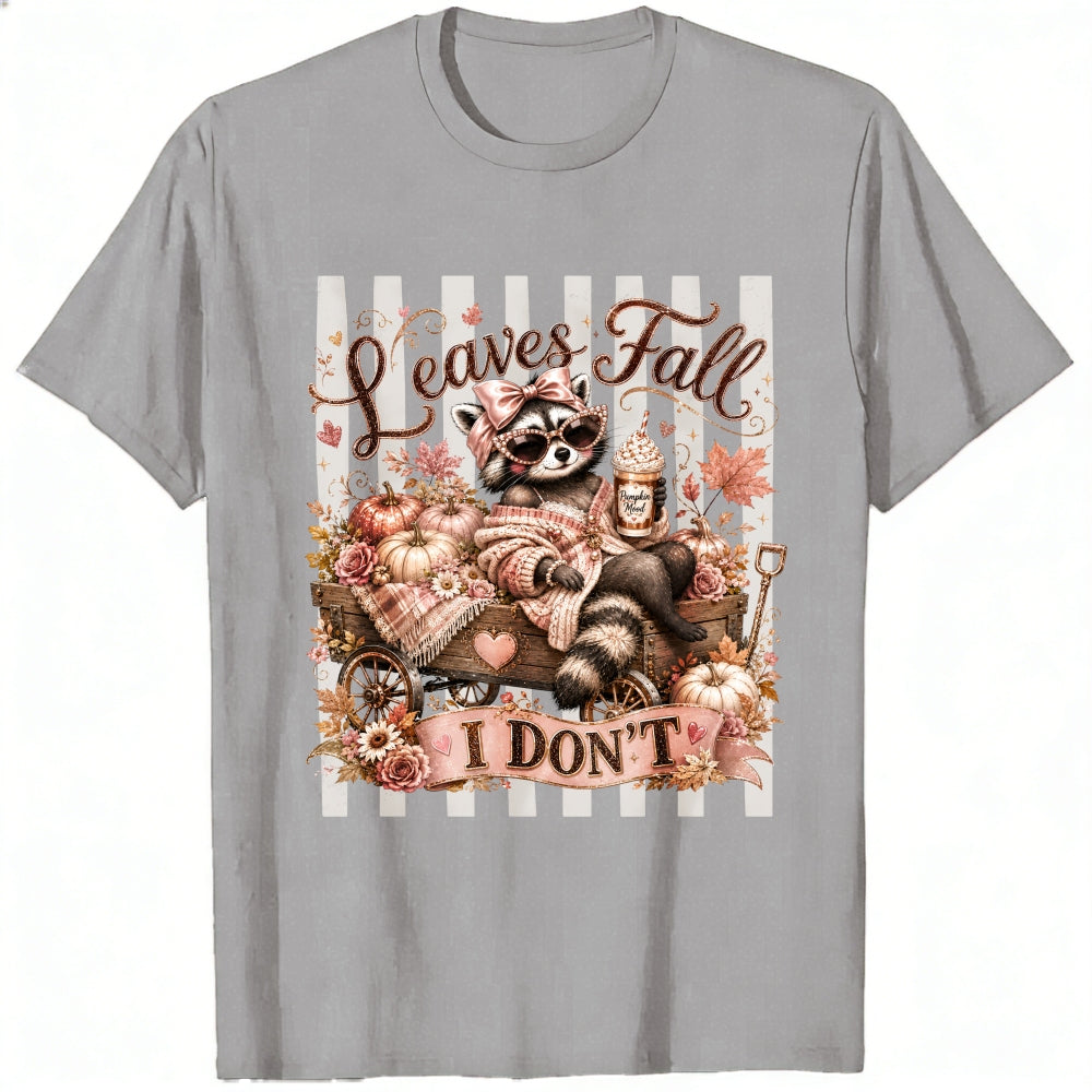 Cute Raccoon Autumn Pumpkin Leaves Fall I Dont Classic T-Shirt
