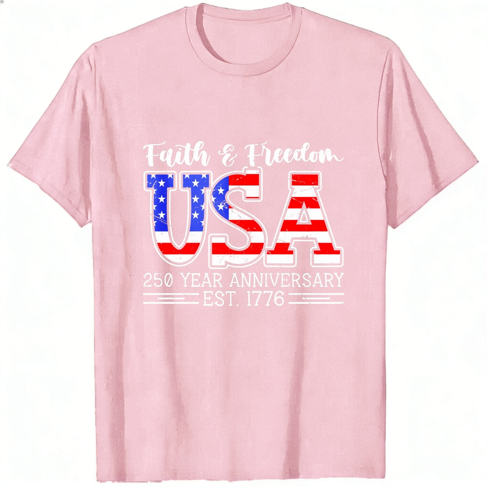 Patriotic American Flag Design Classic T-Shirt Faith Freedom Usa 250 Year Anniversary Est 1776
