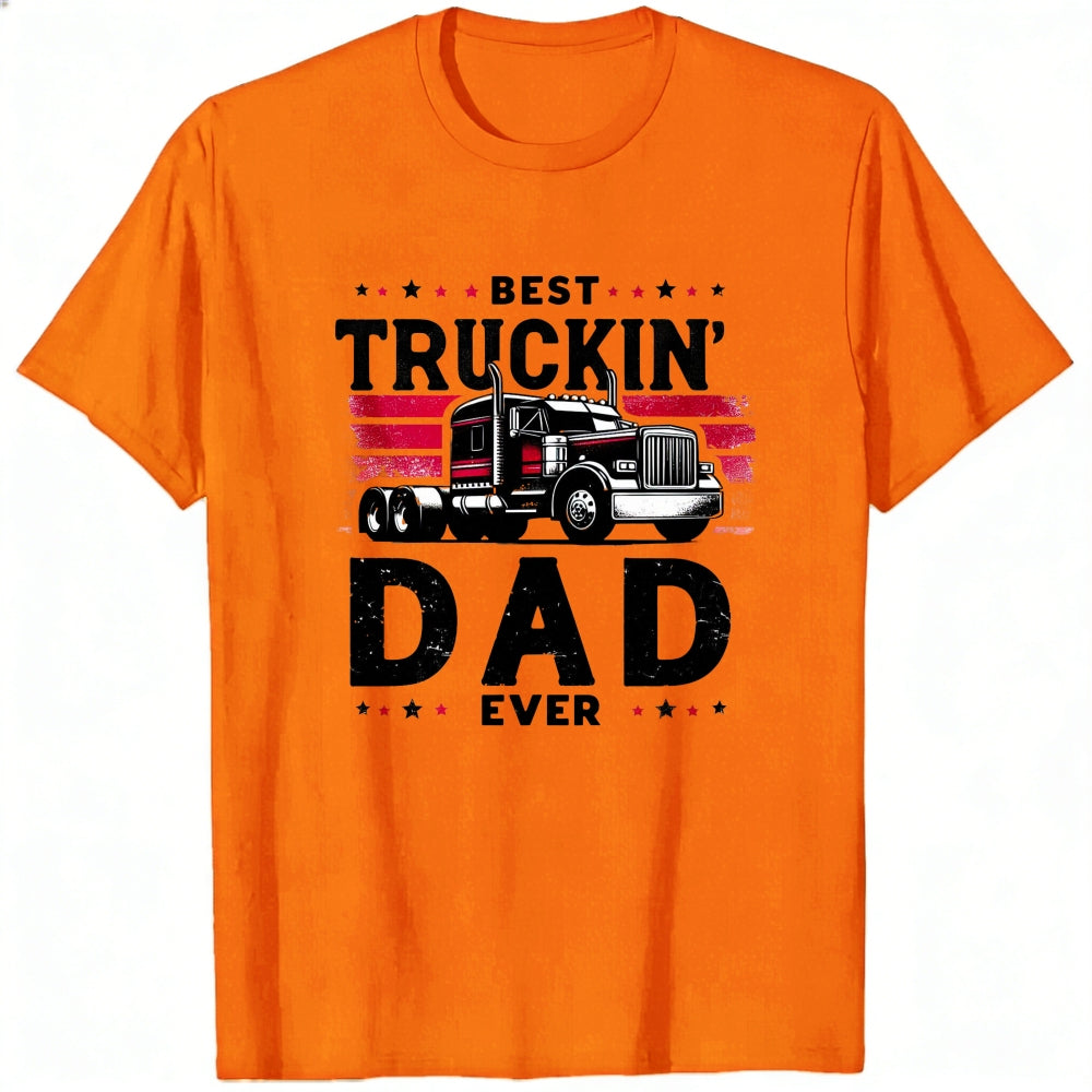 Trucker Style Classic T-Shirt Best Truckin Dad Ever