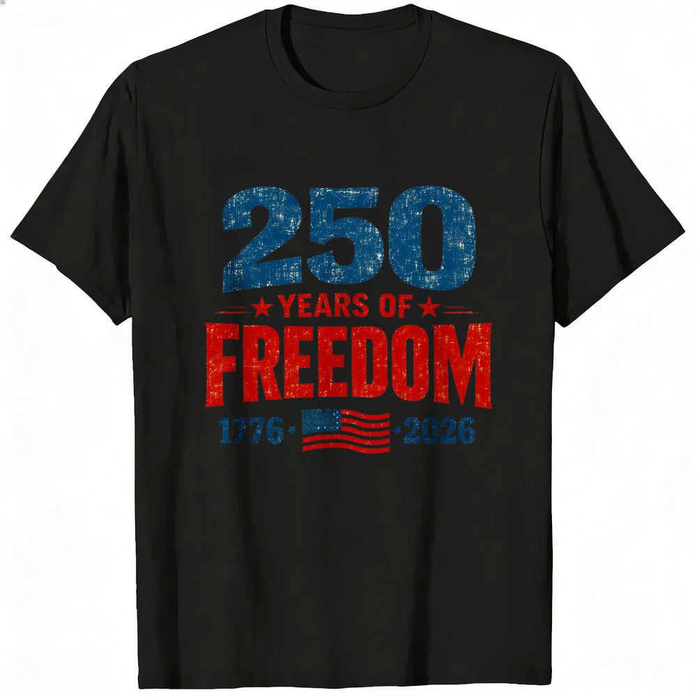 Patriotic American Independence Day 250 Years Of Freedom 1776 2026 Classic T-Shirt