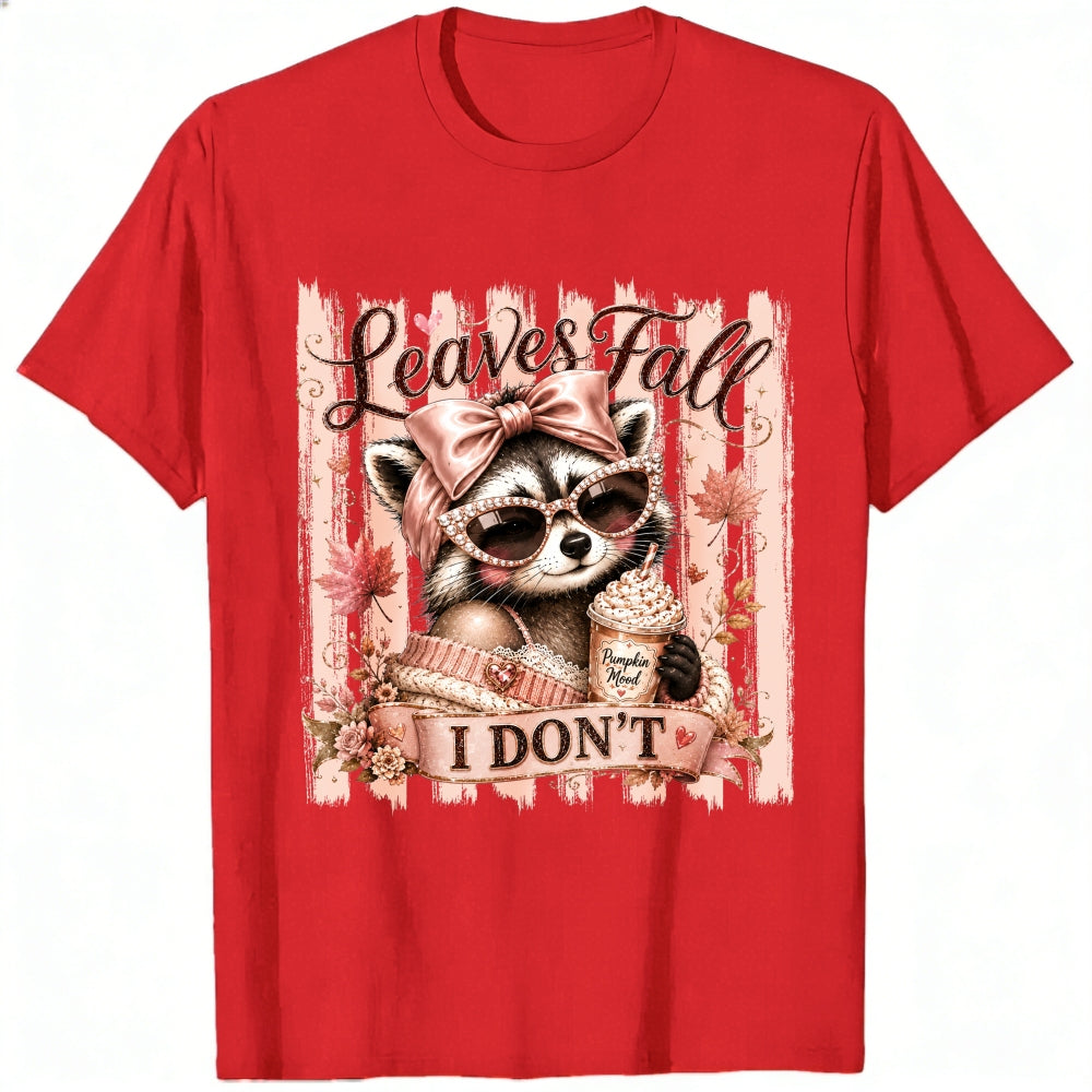 Cute Raccoon Leaves Fall I Dont Classic T-Shirt