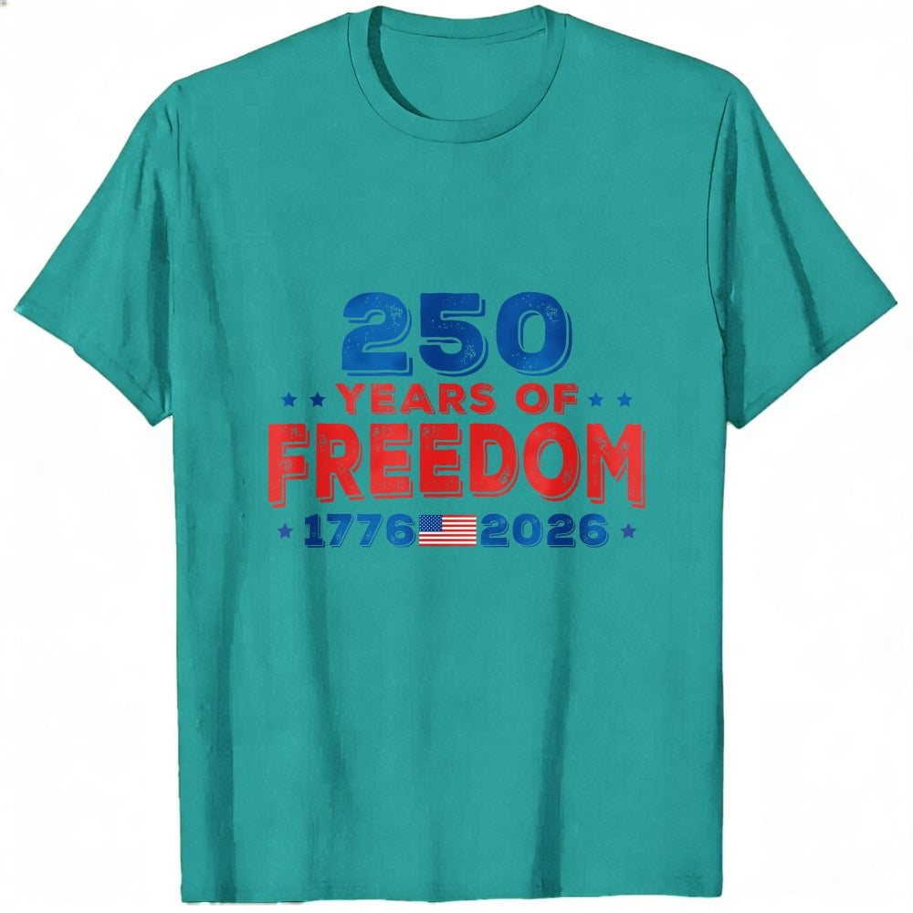 Patriotic American Independence Day 250 Years Of Freedom 1776 2026 Classic T-Shirt
