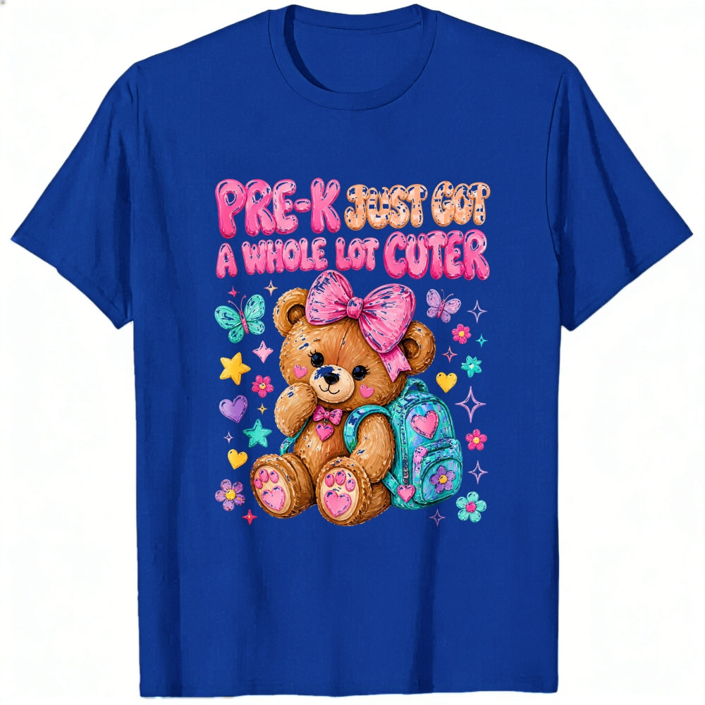 Cute Pre-K Just Got A Whole Lot Cuter Teddy Bear Backpack Classic T-Shirt