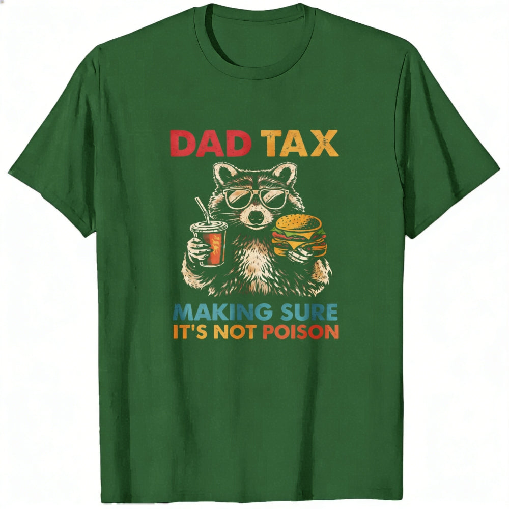 Casual Style Classic T-Shirt Dad Tax Making Sure Its Not Poison Cat With Drink And Burger