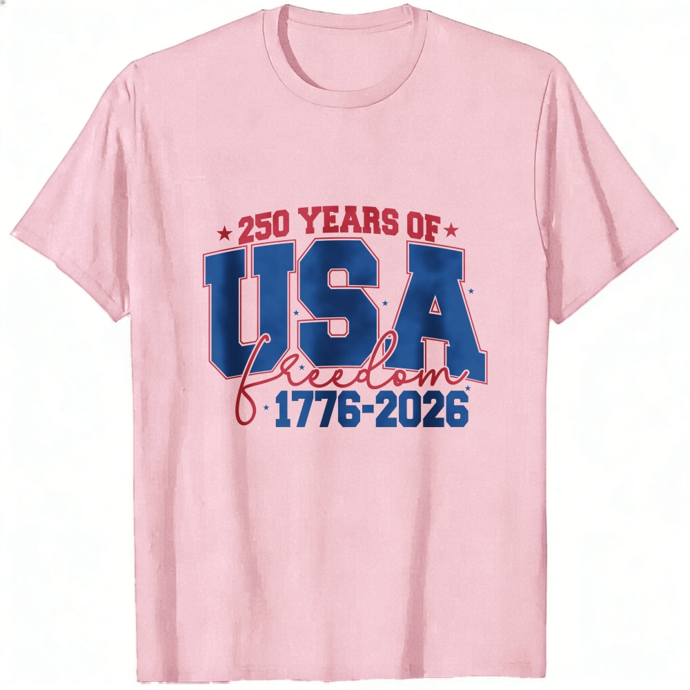 Patriotic Design Classic T-Shirt 250 Years Of Usa Freedom 1776 2026