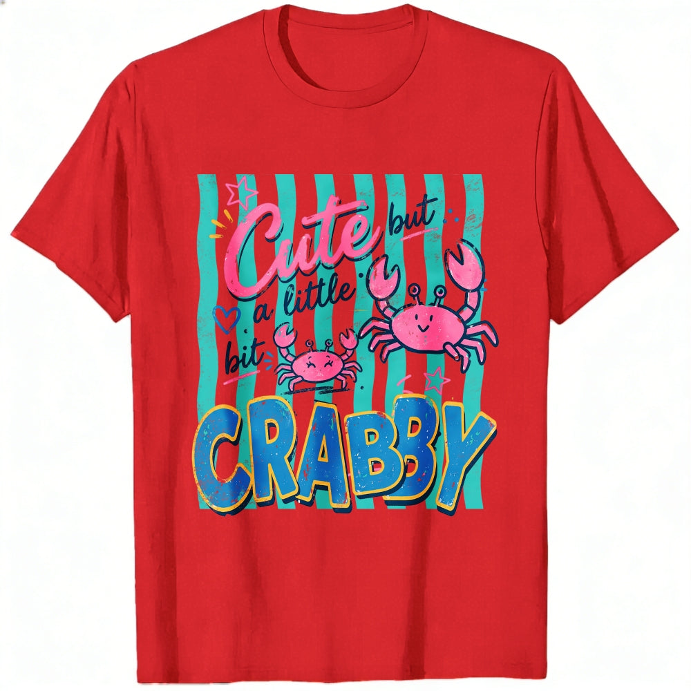 Cute But A Little Bit Crabby Crab Ocean Summer Classic T-Shirt